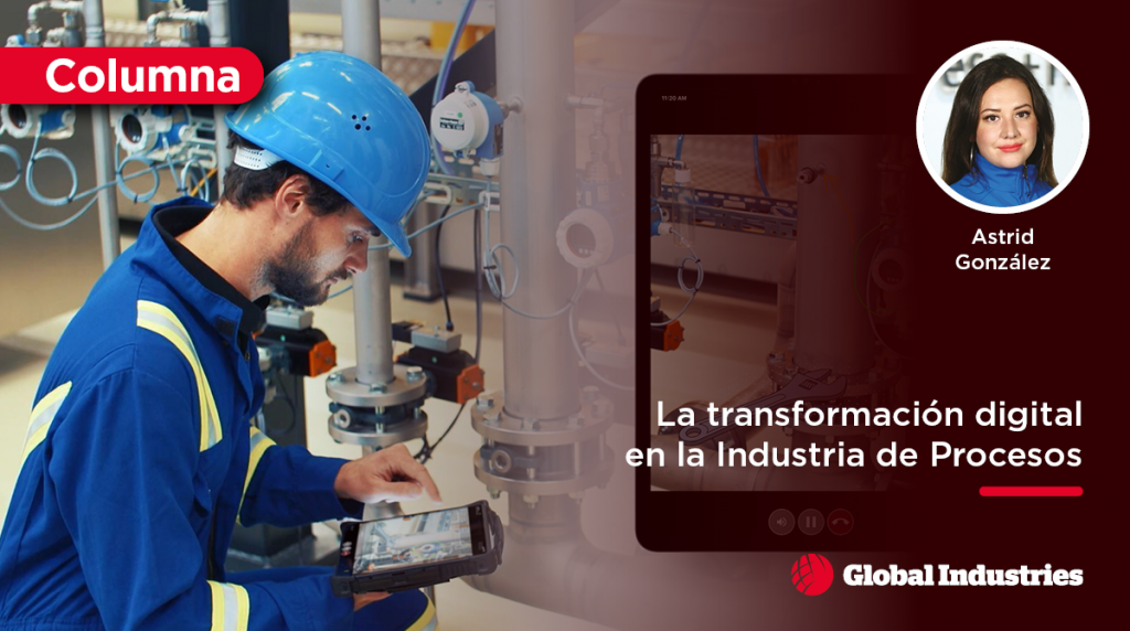 La transformación digital en la Industria de Procesos - Global Industries